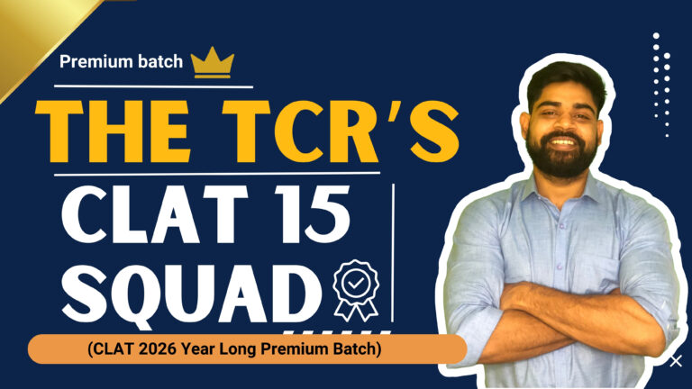 The TCR’s CLAT 15 Squad (CLAT 2026 Year Long Premium Batch)