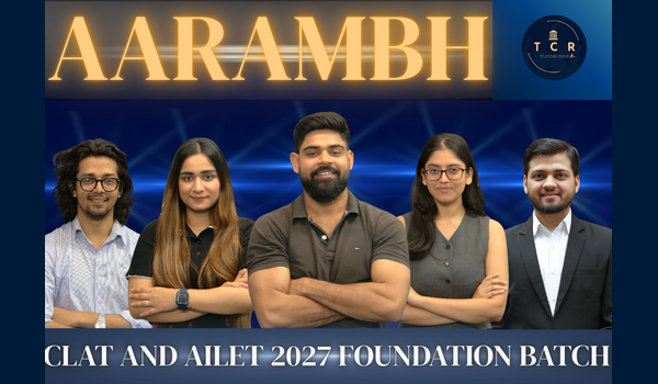 CLAT AILET Foundation Course Class 11 – Best CLAT Coaching Program by TCR | Exclusive NLU Alumni Coaching (Online)