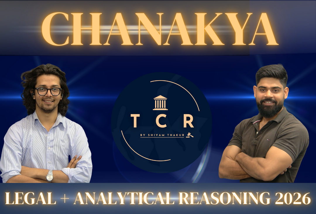 Chanakya – Best CLAT Legal & Analytical Reasoning Course by TCR | NLU Alumni Coaching in Delhi